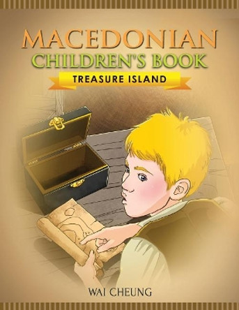 Macedonian Children's Book: Treasure Island by Wai Cheung 9781973992905