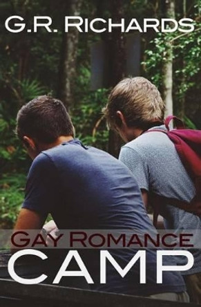 Camp: Gay Romance by G R Richards 9781533352088