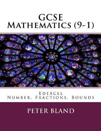 GCSE Mathematics (9-1): Edexcel: Number, Fractions, Bounds by Peter Bland 9781974358366