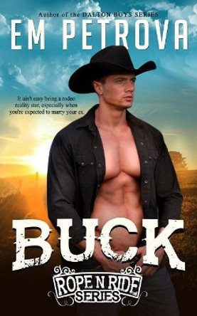 Buck by Em Petrova 9781537538044