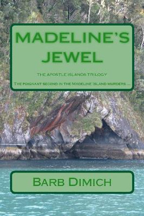 Madeline's Jewel by Barb Dimich 9781539086192