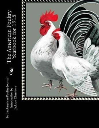 The American Poultry Yearbook for 1915 by American Poultry Journal 9781537708119