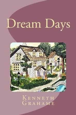 Dream Days by Pixabay 9781539403715