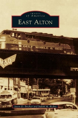 East Alton by Jason D Bricker 9781540216427