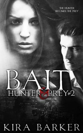 Bait by Kira Barker 9781519409959