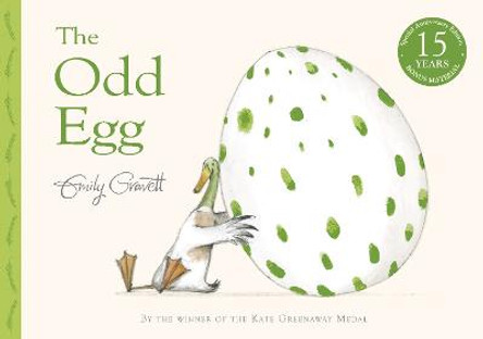 The Odd Egg: Special 15th Anniversary Edition with Bonus Material by Emily Gravett