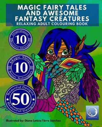 Relaxing Adult Coloring Book: Magic Fairy Tales and Awesome Fantasy Creatures by Relaxation4 Me 9781530433476