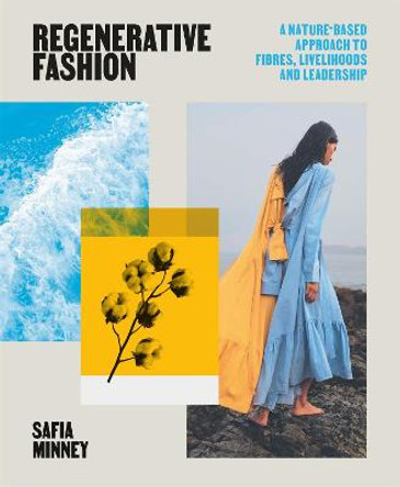 Regenerative Fashion by Safia Minney