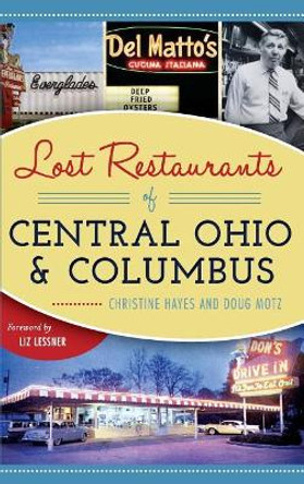 Lost Restaurants of Central Ohio and Columbus by Professor Christine Hayes 9781540227805