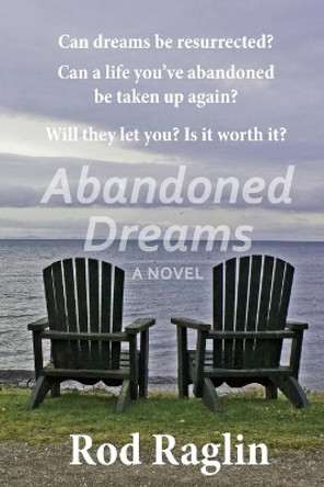 Abandoned Dreams by Rod Raglin 9781530375141