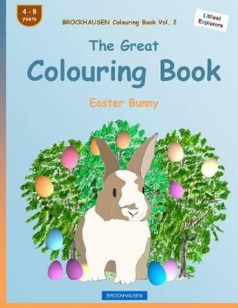 BROCKHAUSEN Colouring Book Vol. 2 - The Great Colouring Book: Easter Bunny by Dortje Golldack 9781530379224