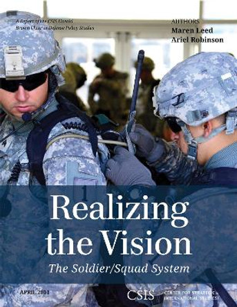 Realizing the Vision: The Soldier/Squad System by Maren Leed 9781442228436