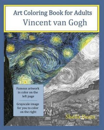 Art Coloring Book for Adults: Vincent van Gogh by Sheila Dunn 9781519230164