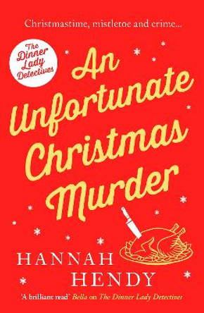 An Unfortunate Christmas Murder: A charming and festive British cosy mystery by Hannah Hendy