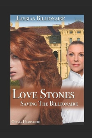 Love Stones, Saving the Billionaire by Olivia Hampshire 9781522079156