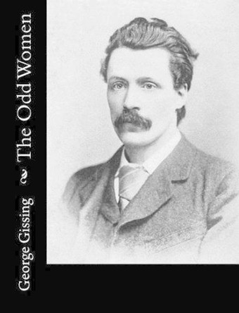 The Odd Women by George Gissing 9781519701633