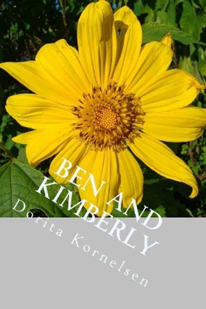 Ben and Kimberly by Dorita Lynn Kornelsen 9781976337666