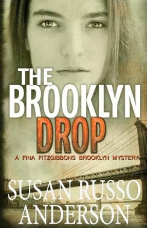 The Brooklyn Drop: A Fina Fitzgibbons Brooklyn Mystery by Susan Russo Anderson 9781523745852