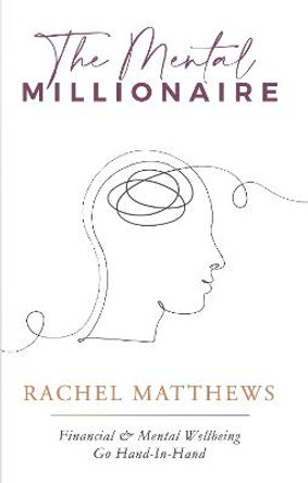 The Mental Millionaire by Rachel Matthews