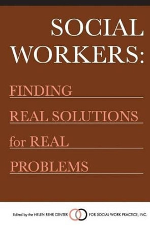 Social Workers: Finding Real Solutions for Real Problems by Frances Brennan 9781530639359