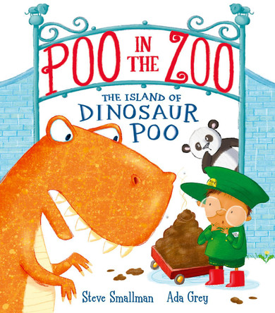 Poo in the Zoo: The Island of Dinosaur Poo by Steve Smallman