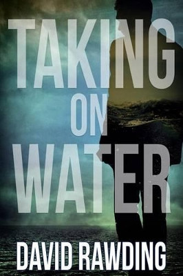 Taking on Water by David Rawding 9781940215556