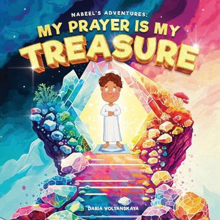 My Prayer is My Treasure by Daria Volyanskaya 9781916955097