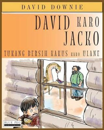 David Karo Jacko: Tukang Bersih Kakus Karo Ulane (Javanese Edition) by David Downie 9781922159694