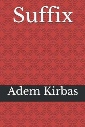 Suffix by Adem Kirbas 9781670580320