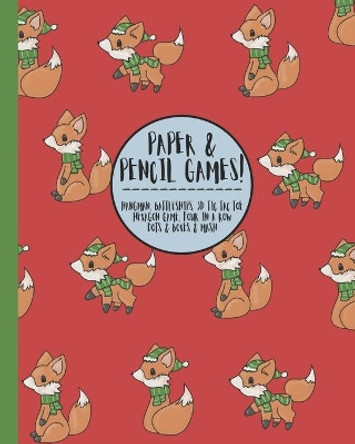 Paper & Pencil games!: Cute Christmas foxes foxy themed travel & activity game book with game instructions! Features 4 in a row, hangman, hexagon game sims, Sea Battle, Tic tac toe & dots & boxes & mazes by Green Pumpkin Stationary 9781671584013