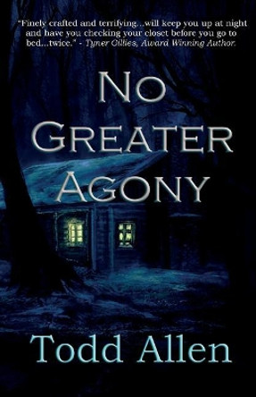 No Agony Greater by Todd Allen 9781928104100