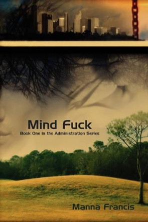 Mind Fuck by Manna Francis 9781934081082