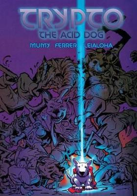 Trypto the Acid Dog by Bill Mumy 9781936404315