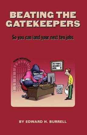 Beating the Gatekeepers by Edward H Burrell 9781937550011