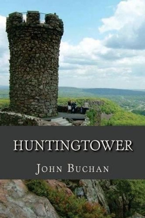 Huntingtower by John Buchan 9781537331386