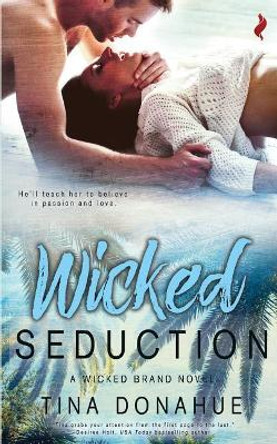 Wicked Seduction by Tina Donahue 9781979607131
