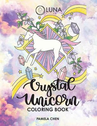 Crystal Unicorn Tarot Coloring Book by Lisa Higuchi 9781546329930