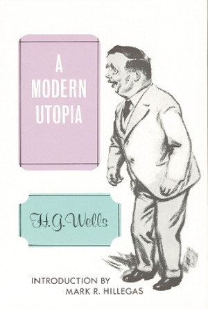 A Modern Utopia by H. G. Wells 9780803252134