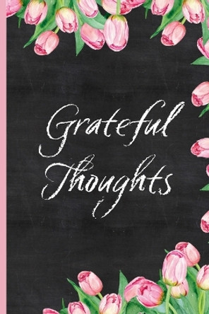 Grateful Thoughts by Francina Simmons 9781458303127