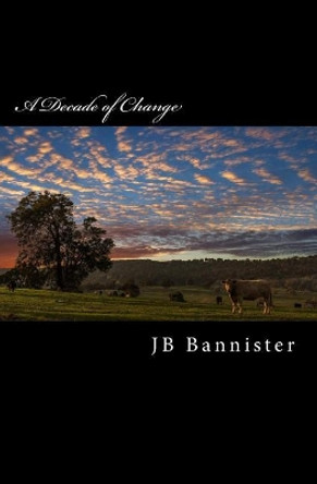 A Decade of Change by Satin Publishing 9781977929167