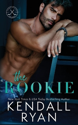 The Rookie by Kendall Ryan 9781952036064