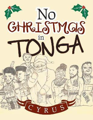 No Christmas in Tonga by Cyrus 9781984559340