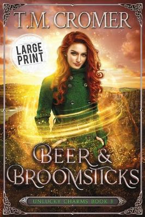 Beer & Broomsticks by T M Cromer 9781956941128