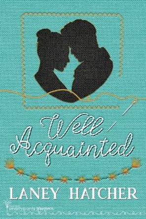 Well Acquainted by Smartypants Romance 9781959097235