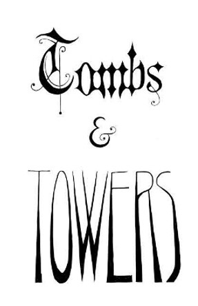 Tombs and Towers by Raymond Street 9781986845427