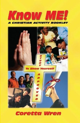 Know Me!: A Christian Activity Booklet by Coretta Wren 9781933972015