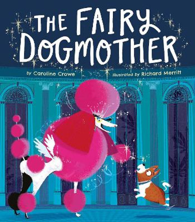 Fairy Dogmother by Caroline Crowe 9781680102314