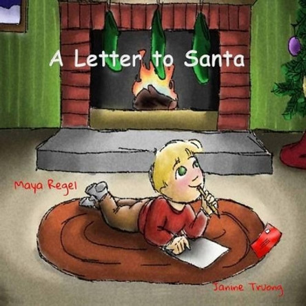 A Letter to Santa by Maya Regel 9781539713043