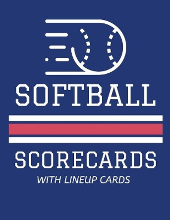 Softball Scorecards With Lineup Cards: 50 Scoring Sheets For Baseball and Softball Games (8.5x11) by Jose Waterhouse 9781686375088