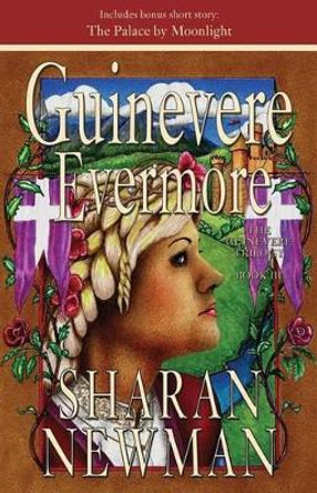 Guinevere Evermore by Sharan Newman 9781622680641